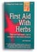 First Aid With Herbs by John Heinerman