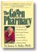 The Green Pharmacy by James A. Duke, Ph.D.