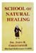 School Of Natural Healing by Dr. John Christopher