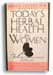 Today's Herbal Health For Women by Louise Tenney, M.H.