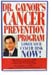Dr. Gaynor's Cancer Prevention Program by Mitchell L. Gaynor, M.D. & Jerry Hickey, R.Ph.