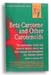 Beta Carotene & Other Carotenoids by Richard A. Passwater, Ph.D.