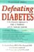 Defeating Diabetes by Brenda Davis, RD & Tom Barnard, MD