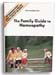 The Family Guide To Homeopathy by Alain Horvilleur, M.D.