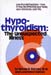 Hypothyroidism - The Unsuspected Illness by Barnes & Galton