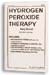 Hydrogen Peroxide, 12th Edition by Conrad LeBeau