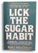 Lick The Sugar Habit by Nancy Appleton Ph.D.