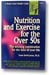 Nutrition & Exercise For The Over 50s  by Susan Smith Jones, Ph.D.