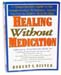 Healing Without Medication by Robert  S. Rister