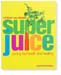 Super Juice by Michael Van Straten